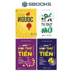 Sách - Combo 4 Cuốn : Tư Duy Ngược + Tư Duy Mở + Biến Mọi Thứ Thành Tiền (Quyển 1 + 2)
