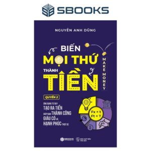 Sách - Biến Mọi Thứ Thành Tiền - Quyển 2